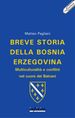 Breve storia della Bosnia Erzegovina